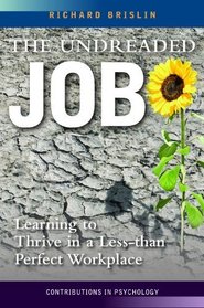 The Undreaded Job: Learning to Thrive in a Less-than-Perfect Workplace (International Contributions in Psychology)