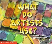 What Do Artists Use? (Learning Center Emergent Readers)