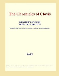 The Chronicles of Clovis (Webster's Spanish Thesaurus Edition)