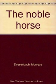 The noble horse