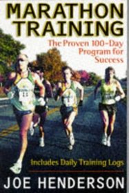 Marathon Training: The Proven 100-Day Program for Success