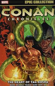 Conan Chronicles Epic Collection: The Heart of Yag-Kosha