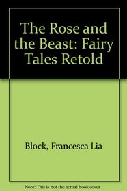 The Rose and the Beast: Fairy Tales Retold