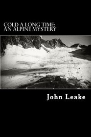 Cold a Long Time: An Alpine Mystery