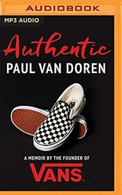 Authentic: A Memoir by the Founder of Vans