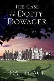 The Case of the Dotty Dowager: A cosy mystery set in Wales (A WISE Enquiries Agency Mystery)