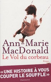 Le vol du corbeau (The Way the Crow Flies) (French Edition)