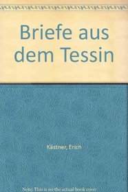 Briefe aus dem Tessin (German Edition)
