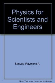 Physics for Scientists & Engineers With Modern Physics