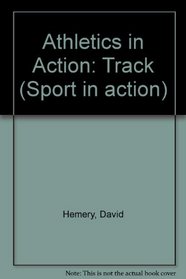 Athletics in Action-Track (Sports in Action)