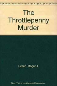 The Throttlepenny Murder
