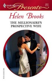 The Millionaire's Prospective Wife (Dinner at 8) (Harlequin Presents, No 2601)