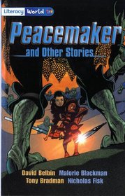 Literacy World Fiction: Stage 4: Peacemaker and Other Stories - 6 Pack (Literacy World)