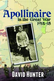 Apollinaire and the Great War, 1914-18