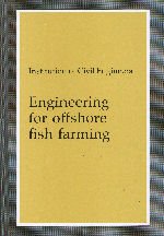 Engineering for Offshore Fish Farming: Proceedings of the Conference Organized by the Institution of Civil Engineers, and Held in Glasgow on 17-18 O