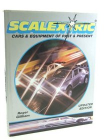 Scalextric: Cars and Equipment of Past and Present