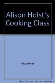 Alison Holst's Cooking Class
