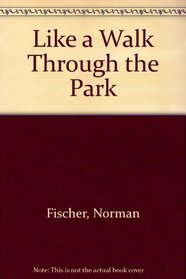Like a Walk Through the Park