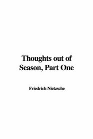 Thoughts Out of Season, Part One