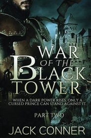 The War of the Black Tower: Part Two