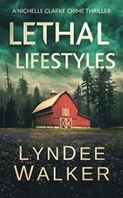 Lethal Lifestyles: A Nichelle Clarke Crime Thriller