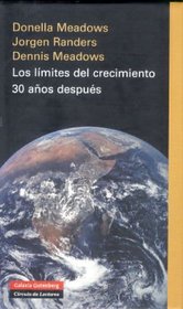 Los Limites Del Crecimiento/ Limits to Growth: 30 Anos Despues/ The 30 Year Update