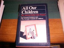 All our children: The American family under pressure