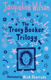 Tracey Beaker Trilogy: Includes Story of Tracy Beaker; Starring Tracy Beaker; The Dare Game