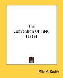 The Convention Of 1846 (1919)