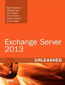 Exchange Server 2013 Unleashed