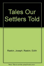 Tales Our Settlers Told