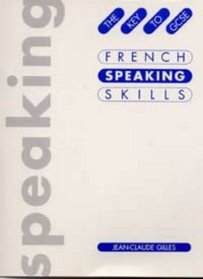 French Speaking Skills (Key to GCSE S.)
