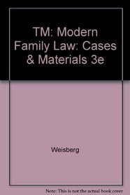 TM: Modern Family Law: Cases & Materials 3e