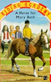 A Horse for Mary Beth (Riding Academy)