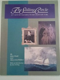 The Sailing Circle: 19th Century Seafaring Women from New York (Three Village Historian, V. 36)