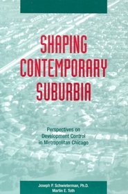 Shaping Contemporary Suburbia: Perspectives on Development Control in Metropolitan Chicago