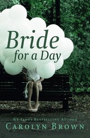 Bride for a Day: A Vintage Carolyn Brown Romance Novel