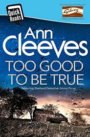 Too Good to be True (Shetland Island) (Quick Reads)