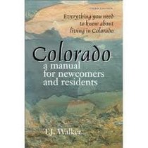 Colorado: A Newcomer's and Resident's Manual
