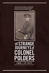 The Strange Journeys of Colonel Polders: A Novel