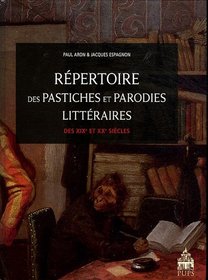 Répertoire des pastiches et parodies littéraires des XIXe et XXe siècles (French Edition)