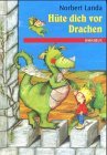 Hte dich vor Drachen. ( Ab 8 J.).