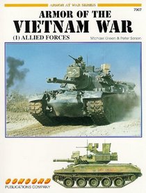 Armoured Fighting Vehicles of the Vietnam War: v. 1 (Armor at War 7000)