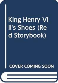 King Henry VIII's Shoes (Collins Red Storybooks)