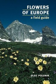 Flowers of Europe: A Field Guide