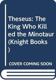 The King Who Killed the Minotaur