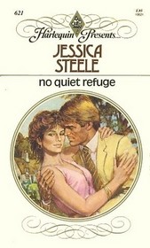 No Quiet Refuge (Harlequin Presents, No 621)