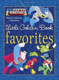 DC Super Friends Little Golden Book Favorites (DC Super Friends)