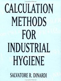 Calculation Methods for Industrial Hygiene (Industrial Health  Safety)