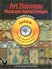 Art Nouveau Floral and Animal Designs CD-ROM and Book (Dover Electronic Clip Art)